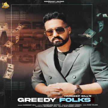 download Greedy-Folks Hardeep Gill mp3